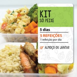 Kit só Peixe - 5 Refeições